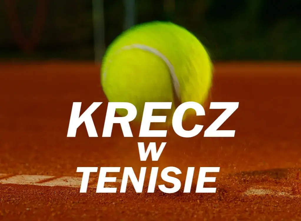Zdjęcie Co oznacza krecz w tenisie? Definicja, przyczyny i skutki